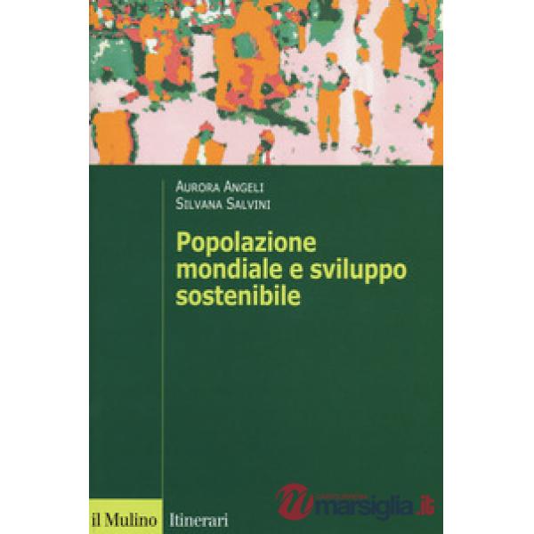 Popolazione mondiale e sviluppo sostenibile. Crescita, stagnazione e declino