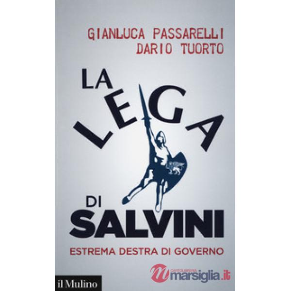 Lega di Salvini. Estrema destra di governo (La)