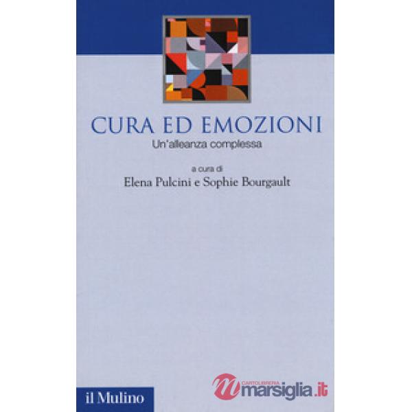 Cura ed emozioni. Un'alleanza complessa