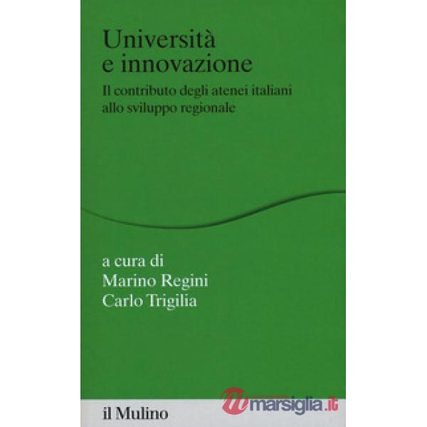 Università e innovazione. Il contributo degli atenei italiani allo sviluppo regi