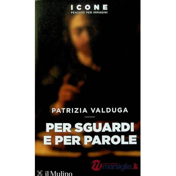 Per sguardi e per parole