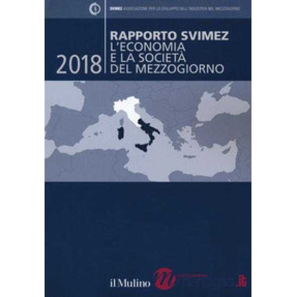 Rapporto Svimez 2018. L'economia e la società del Mezzogiorno