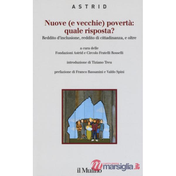 Nuove (e vecchie) povertà: quale risposta? Reddito d'inclusione, reddito di cittadinanza, e oltre