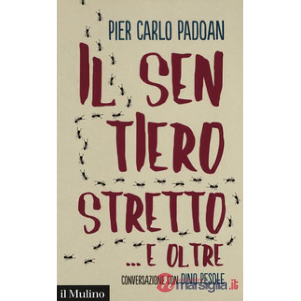 Sentiero stretto... e oltre. Conversazione con Dino Pesole (Il)