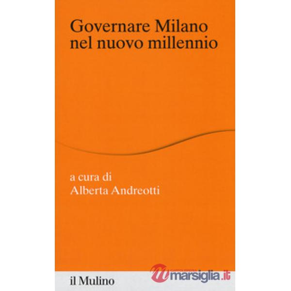 Governare Milano nel nuovo millennio
