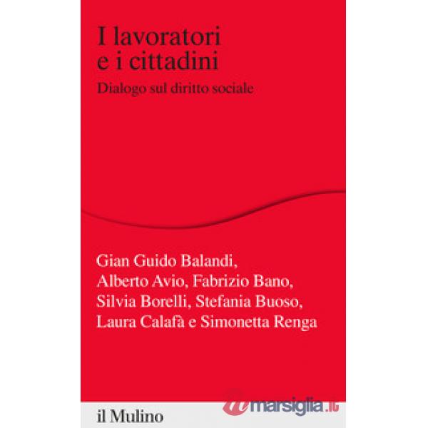 Lavoratori e i cittadini. Dialogo sul diritto sociale (I)