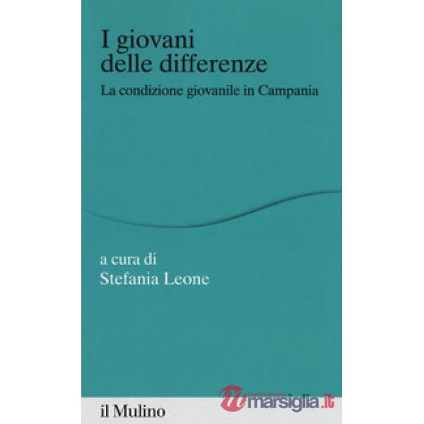 Giovani delle differenze. La condizione giovanile in Campania (I)
