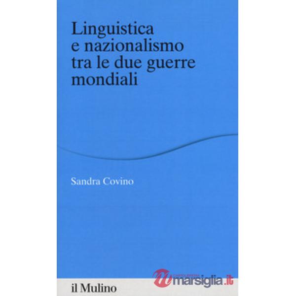 Linguistica e nazionalismo tra le due guerre mondiali