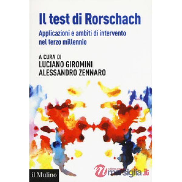 Test di Rorschach. Applicazioni e nuovi ambiti di intervento nel terzo millennio (Il)