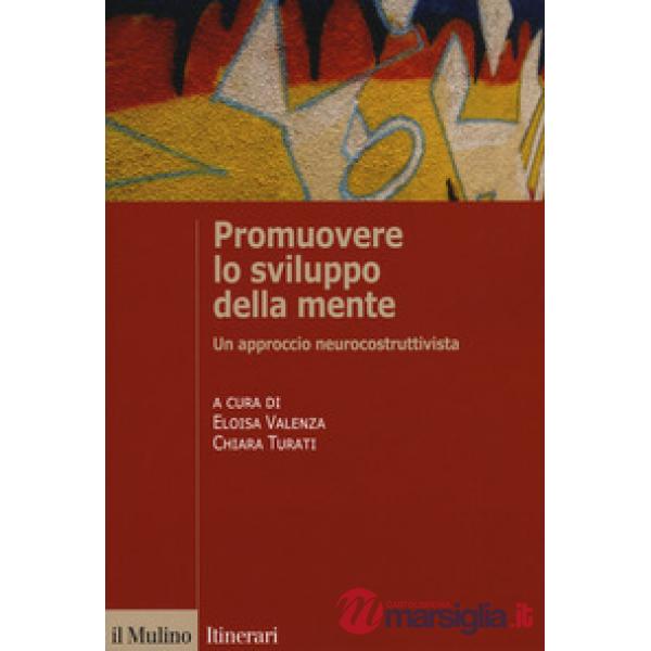 Promuovere lo sviluppo della mente. Un approccio neurocostruttivista