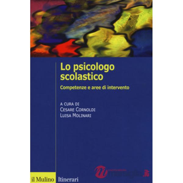 Psicologo scolastico. Competenze e aree di intervento (Lo)