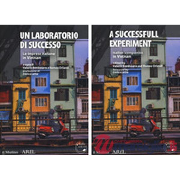 Laboratorio di successo. Le imprese italiane in Vietnam-A successfull experiment