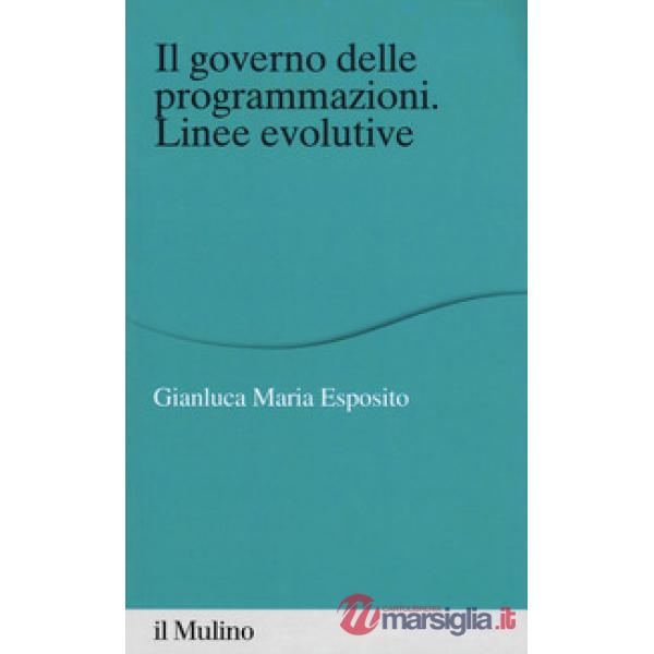 Governo delle programmazioni. Linee evolutive (Il)