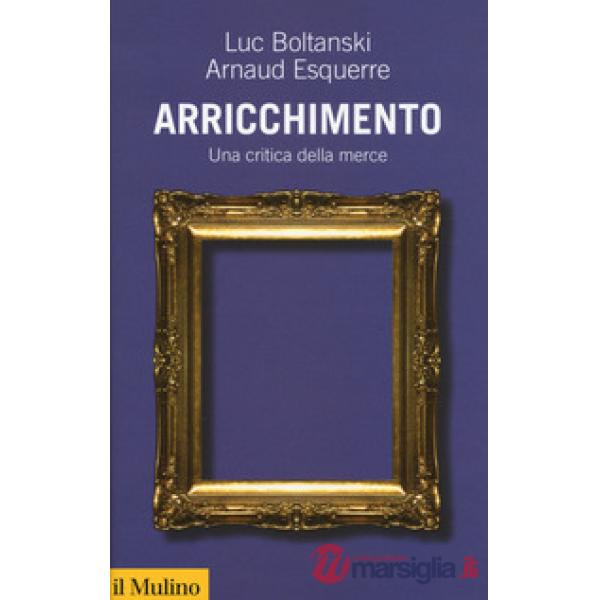 Arricchimento. Una critica della merce