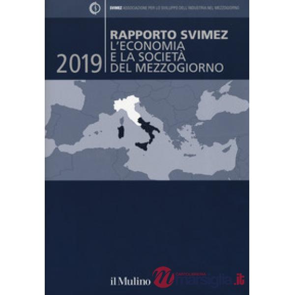 Rapporto Svimez 2019. L'economia e la società del Mezzogiorno