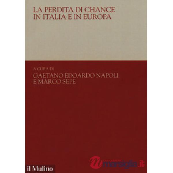 Perdita di chance in Italia e in Europa (La)