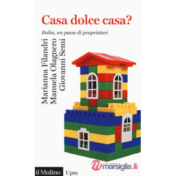 Casa dolce casa? Italia, un paese di proprietari