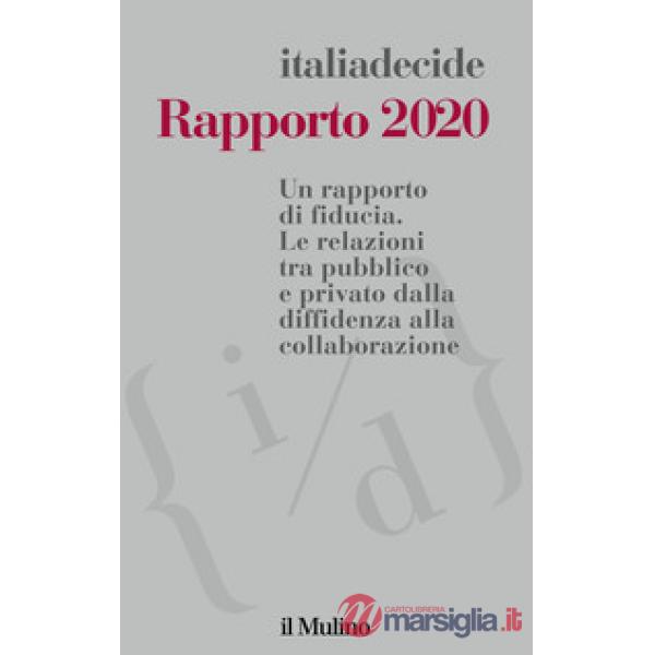 Rapporto 2020. Un rapporto di fiducia. Le relazioni tra pubblico e privato dalla diffidenza alla collaborazione