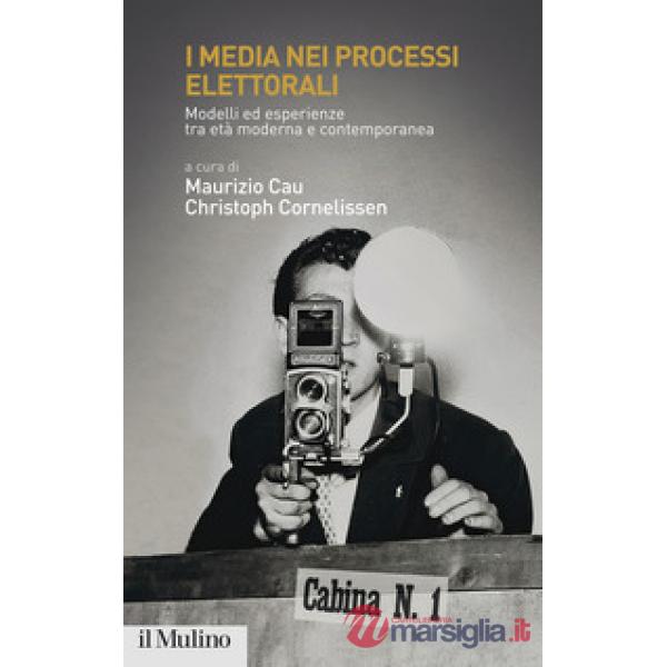 Media nei processi elettorali. Modelli ed esperienze tra età moderna e contemporanea (I)