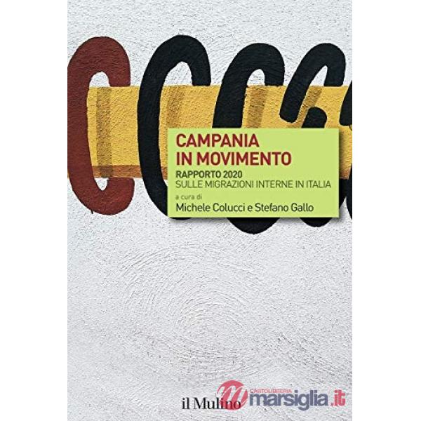 Campania in movimento. Rapporto 2020 sulle migrazioni interne in Italia