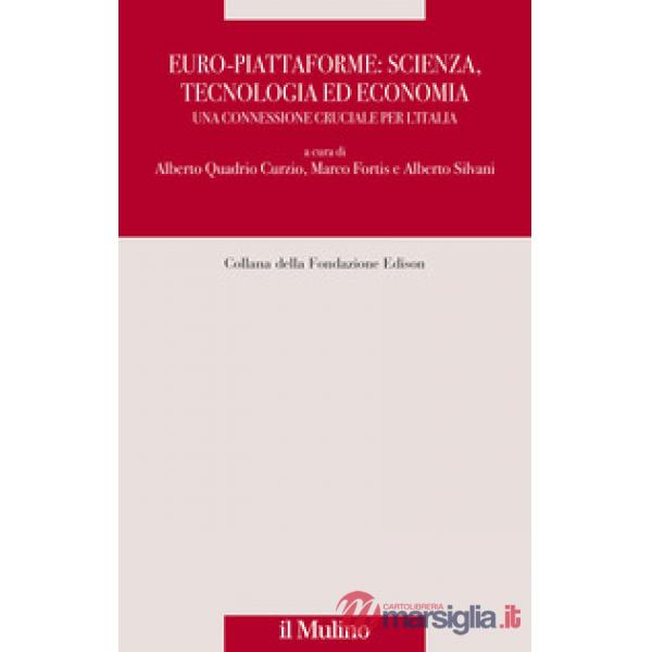 Euro-piattaforme: scienza, tecnologia ed economia. Una connessione cruciale per l'Italia