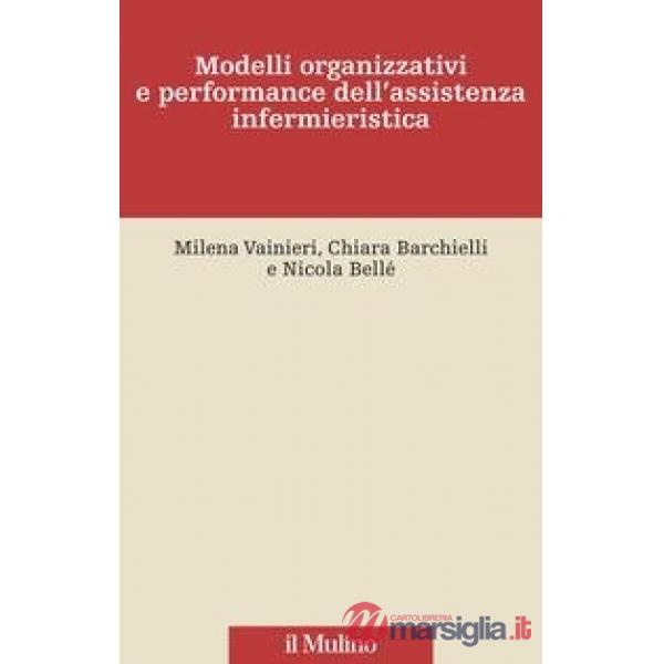 Modelli organizzativi e performance dell'assistenza infermieristica