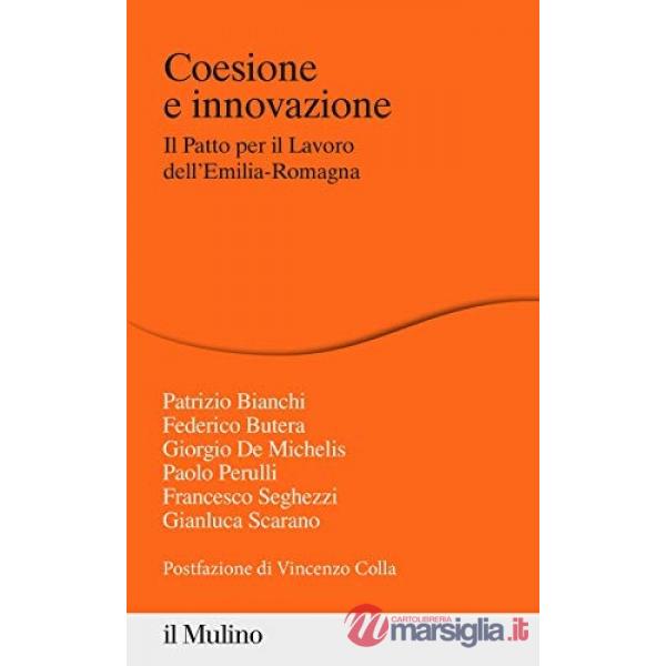 Coesione e innovazione. Il Patto per il Lavoro dell'Emilia-Romagna