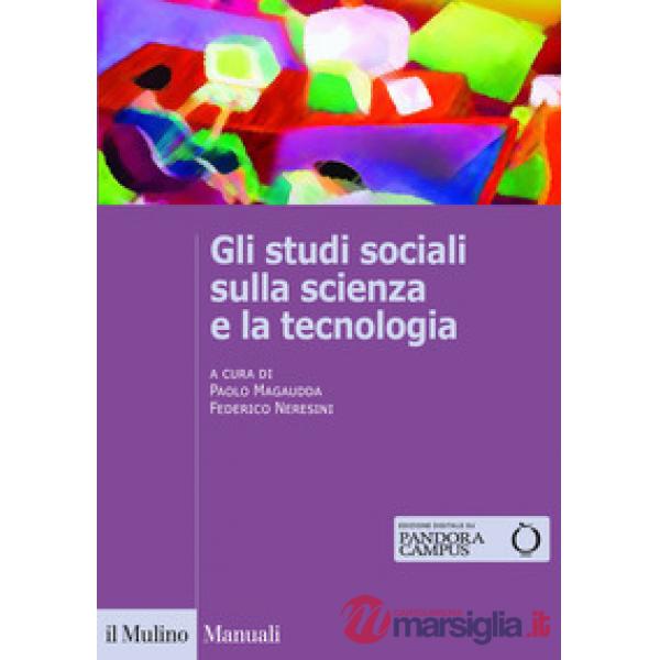 Studi sociali sulla scienza e la tecnologia (Gli)