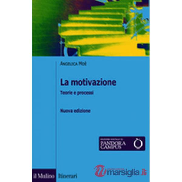 Motivazione. Teorie e processi (La)