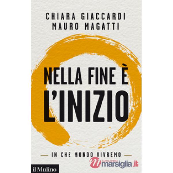 Nella fine è l'inizio. In che mondo vivremo