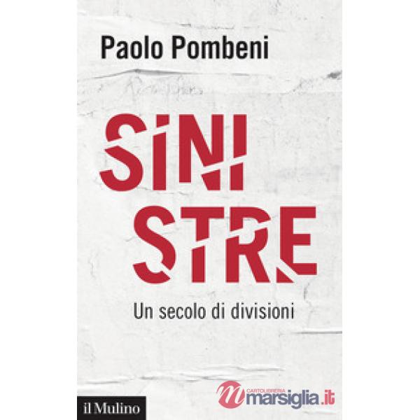 Sinistre. Un secolo di divisioni