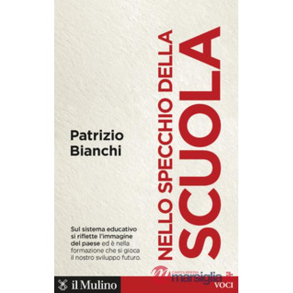 Nello specchio della scuola. Quale sviluppo per l'Italia