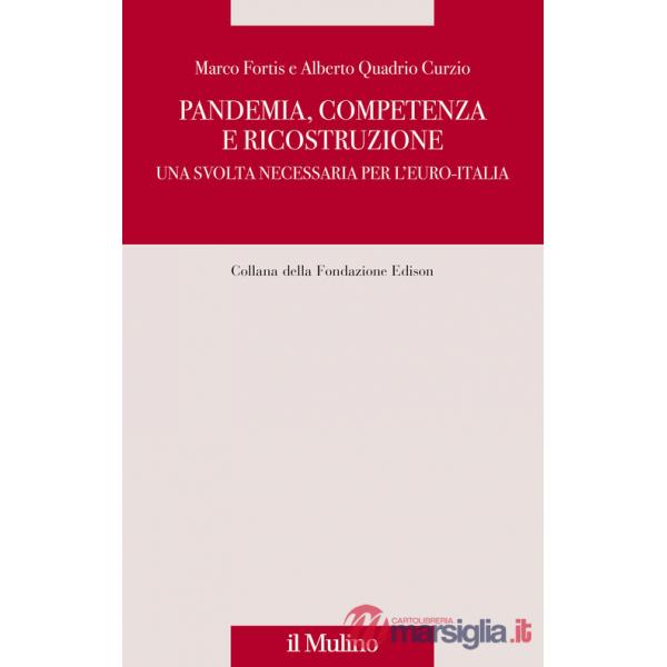 Pandemia, competenza e ricostruzione. Una svolta necessaria per l'Euro-Italia