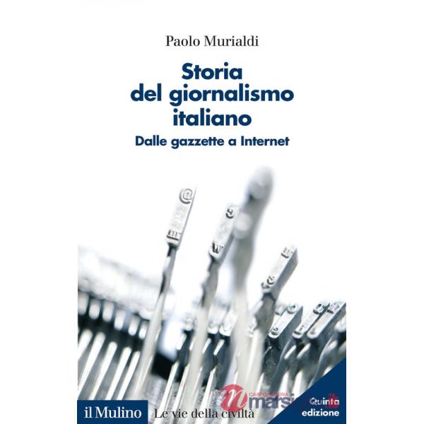 Storia del giornalismo italiano. Dalle gazzette a internet