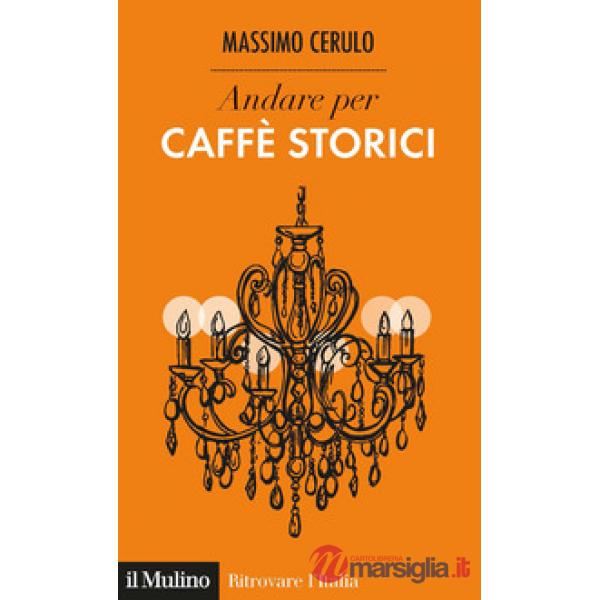 Andare per caffè storici