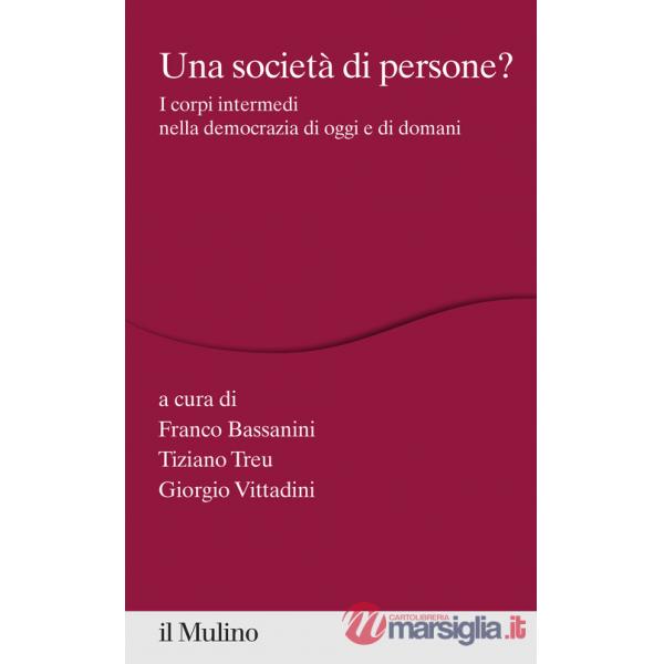 Società di persone? I corpi intermedi nella democrazia di oggi e di domani (Una)
