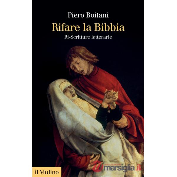 Rifare la Bibbia. Ri-Scritture letterarie