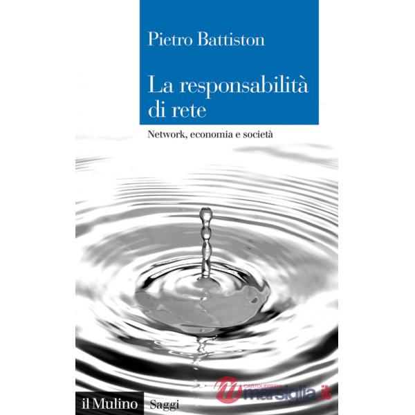 Responsabilità di rete. Network, economia e società (La)