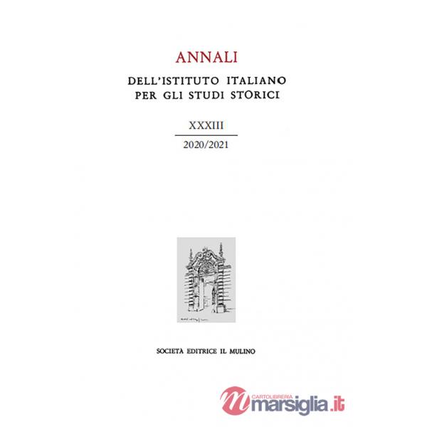 Annali dell'Istituto italiano per gli studi storici. Vol. 33
