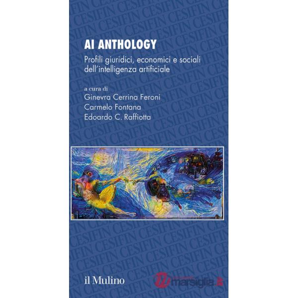 AI Anthology. Profili giuridici, economici e sociali dell'intelligenza artificiale