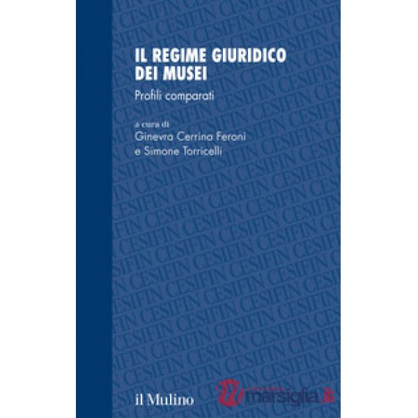 Regime giuridico dei musei. Profili comparati (Il)