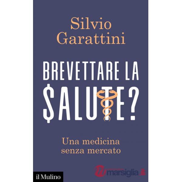 Brevettare la salute? Una medicina senza mercato