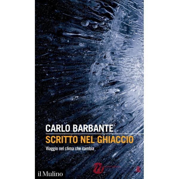 Scritto nel ghiaccio. Viaggio nel clima che cambia