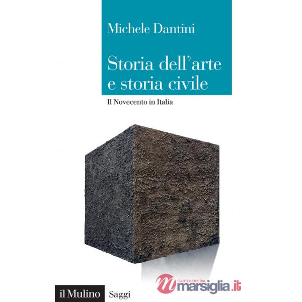 Storia dell'arte e storia civile. Il Novecento in Italia