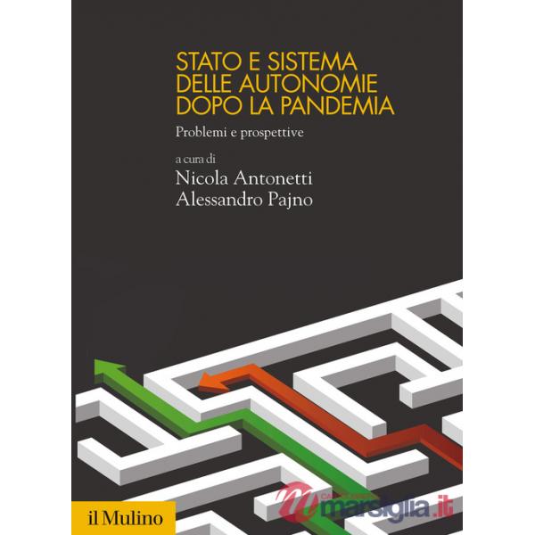 Stato e sistema delle autonomie dopo la pandemia. Problemi e prospettive