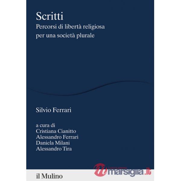 Scritti. Percorsi di libertà religiosa per una società plurale