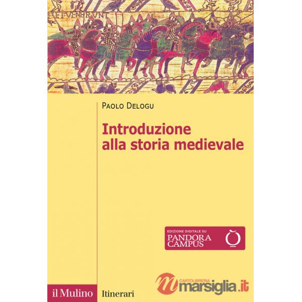 Introduzione alla storia medievale. Nuova ediz.