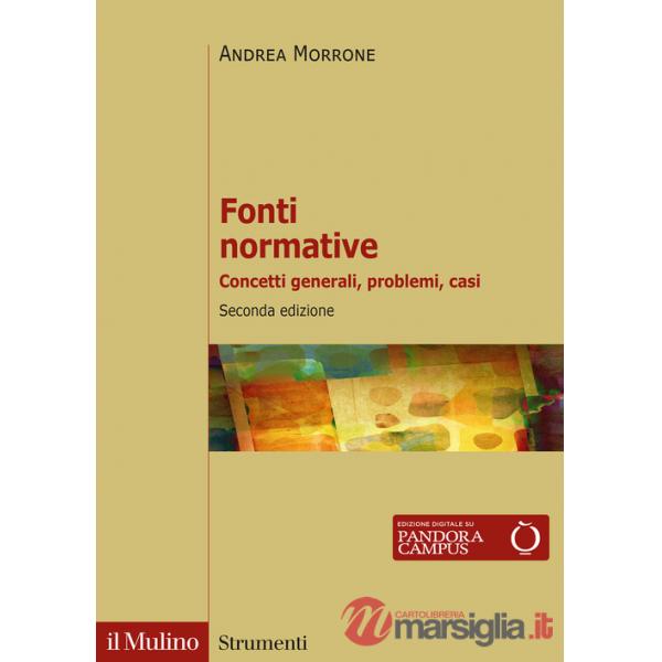 Fonti normative. Concetti generali, problemi, casi