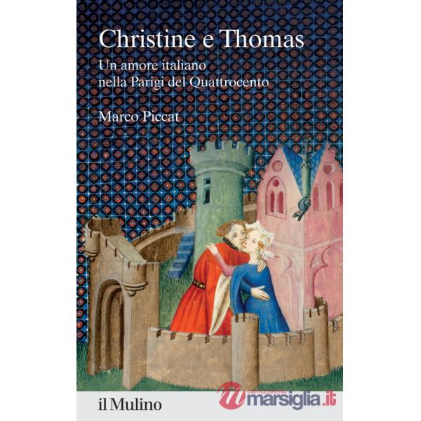 Christine e Thomas. Un amore italiano nella Parigi del Quattrocento