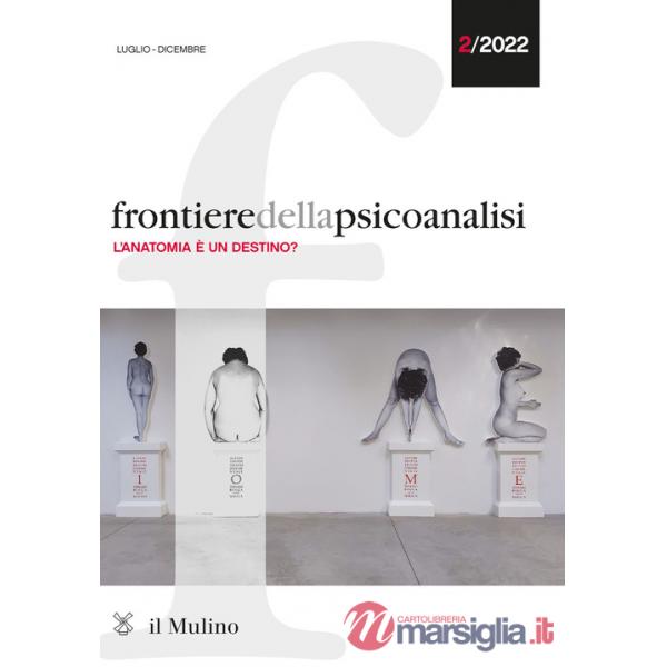 Frontiere della psicoanalisi (2022). Vol. 2: L' anatomia è un destino?